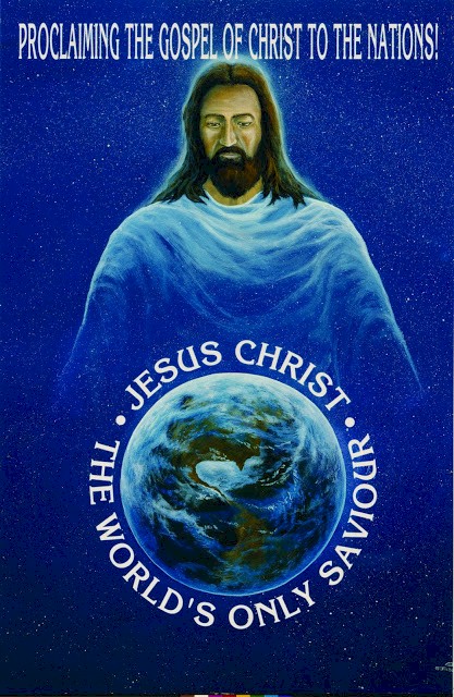 JESUS CHRIST the world's only Saviour - Proclaiming the Gospel of Christ to the nations - Max Solbrekken World Mission www.mswm.org