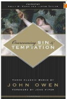 temptation and sin, how to overcome temptation and sin, John Owens book entitled How to Overcome Temptatiosn & Sins